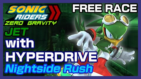 Sonic Riders: Zero Gravity: Jet with Hyperdrive on Nightside Rush (Free Race)