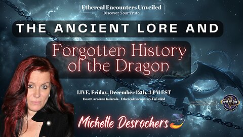 The Ancient Lore & Forgotten History of The Dragon with Michelle Desrochers on Ethereal Encounters