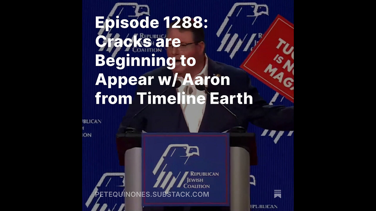 Episode 1288: Cracks are Beginning to Appear w/ Aaron from Timeline Earth