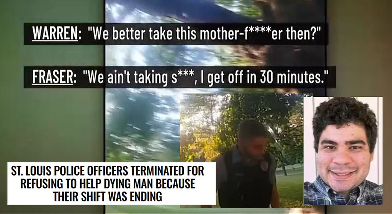 St Louis Cops Let Man Die Because Their Shift was Ending