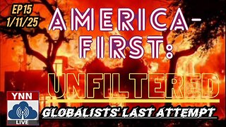 They will Burn Down the Country to Stop Trump + RFK on Bill Gates | America-First: UNFILTERED EP 15