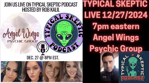 Angel Wings Psychic Group, Live Readings - Typical Skeptic Podcast #1695