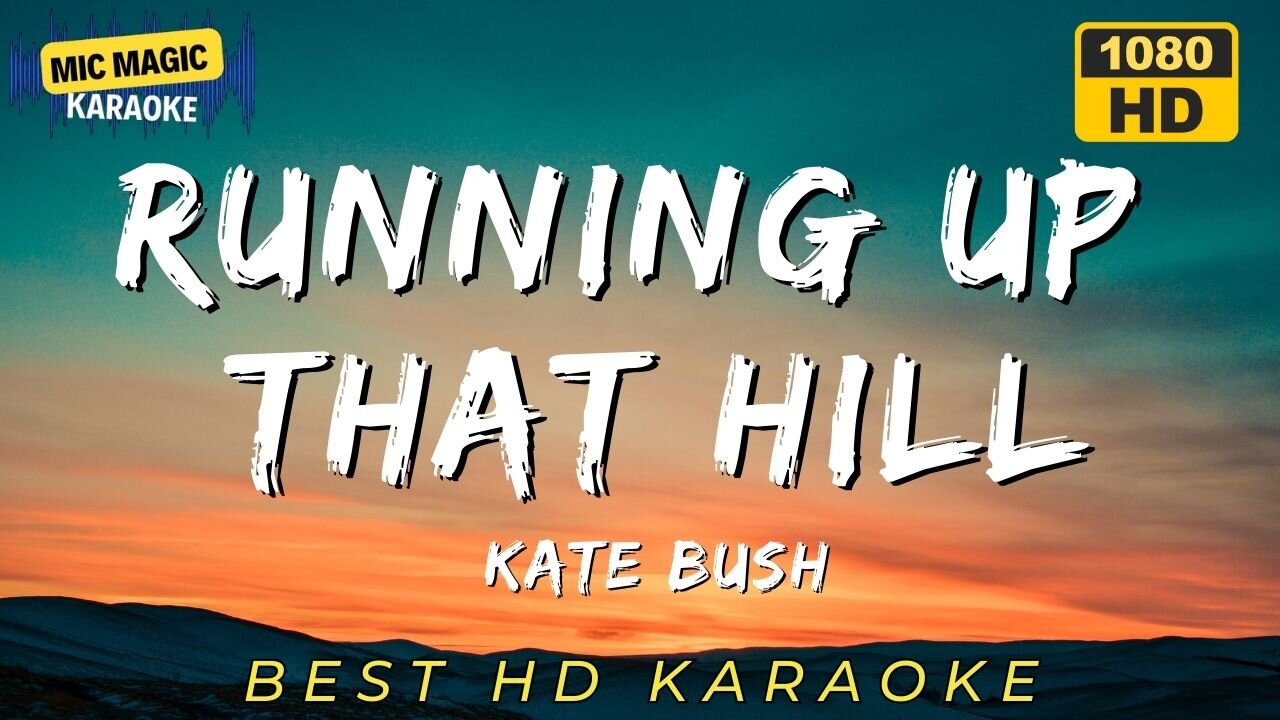 RUNNING UP THAT HILL - KATE BUST - BEST HD KARAOKE