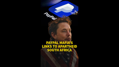 PAYPAL MAFIA’S LINKS TO APARTHEID SOUTH AFRICA