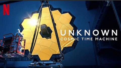 Unknown: Cosmic Time Machine (2023) documentary