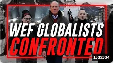 Watch WEF Globalists Get Confronted In Switzerland By Ezra Levant & His Team Of Reporters