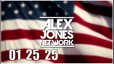 ALEX JONES (Full Show) 01_25_25 SATURDAY