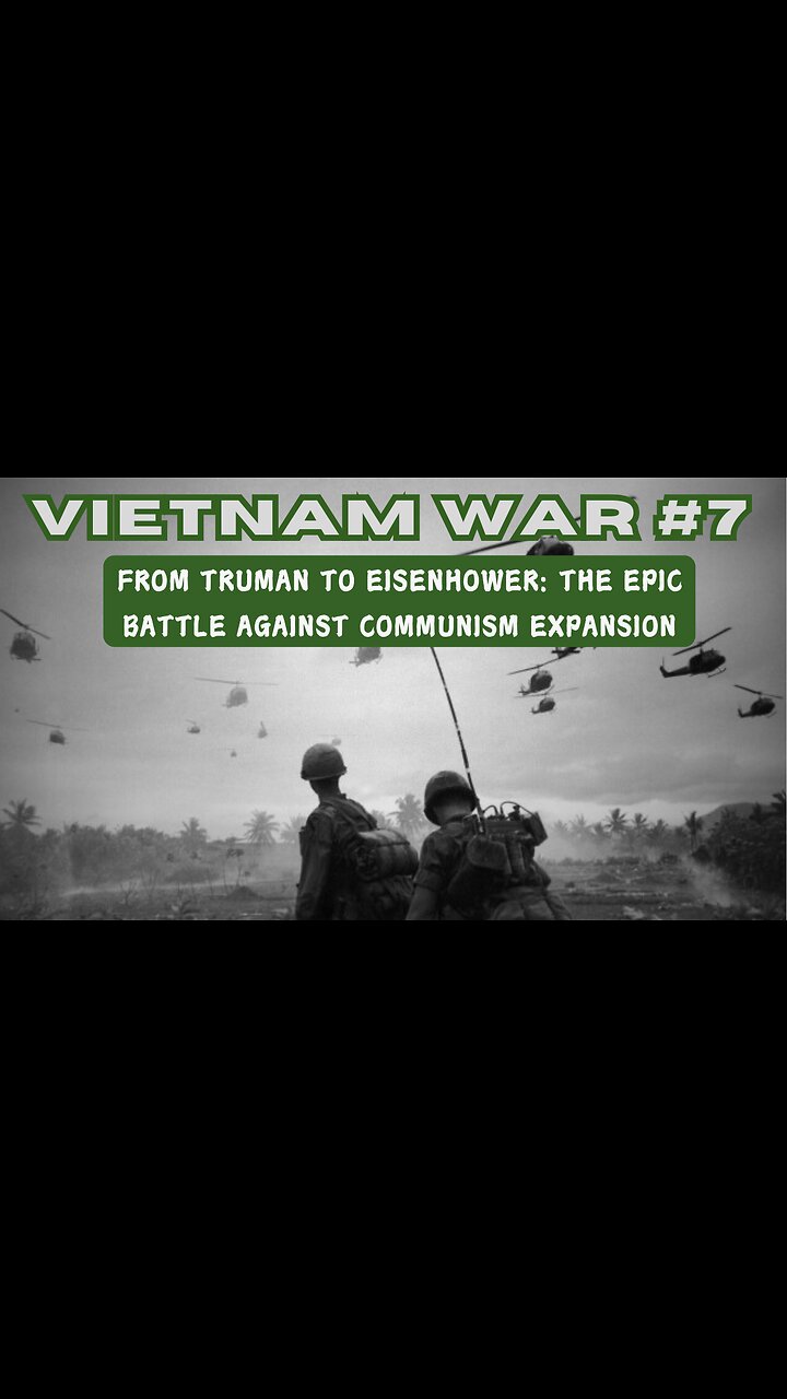 Vietnam War 7 - From Truman to Eisenhower: The Epic Battle Against Communism Expansion #history #fyp