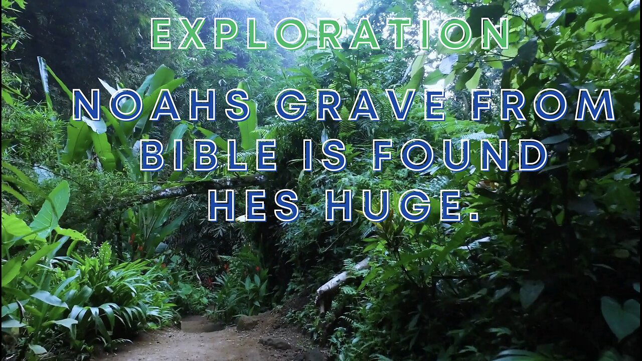 Noahs Grave From Bible is Found❗❗😱 Hes Huge.