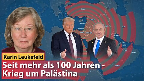 " ÜBER 100 JAHRE GEOPOLITISCHER KRIEG UM PALÄSTINA " - Karin Leukefeld