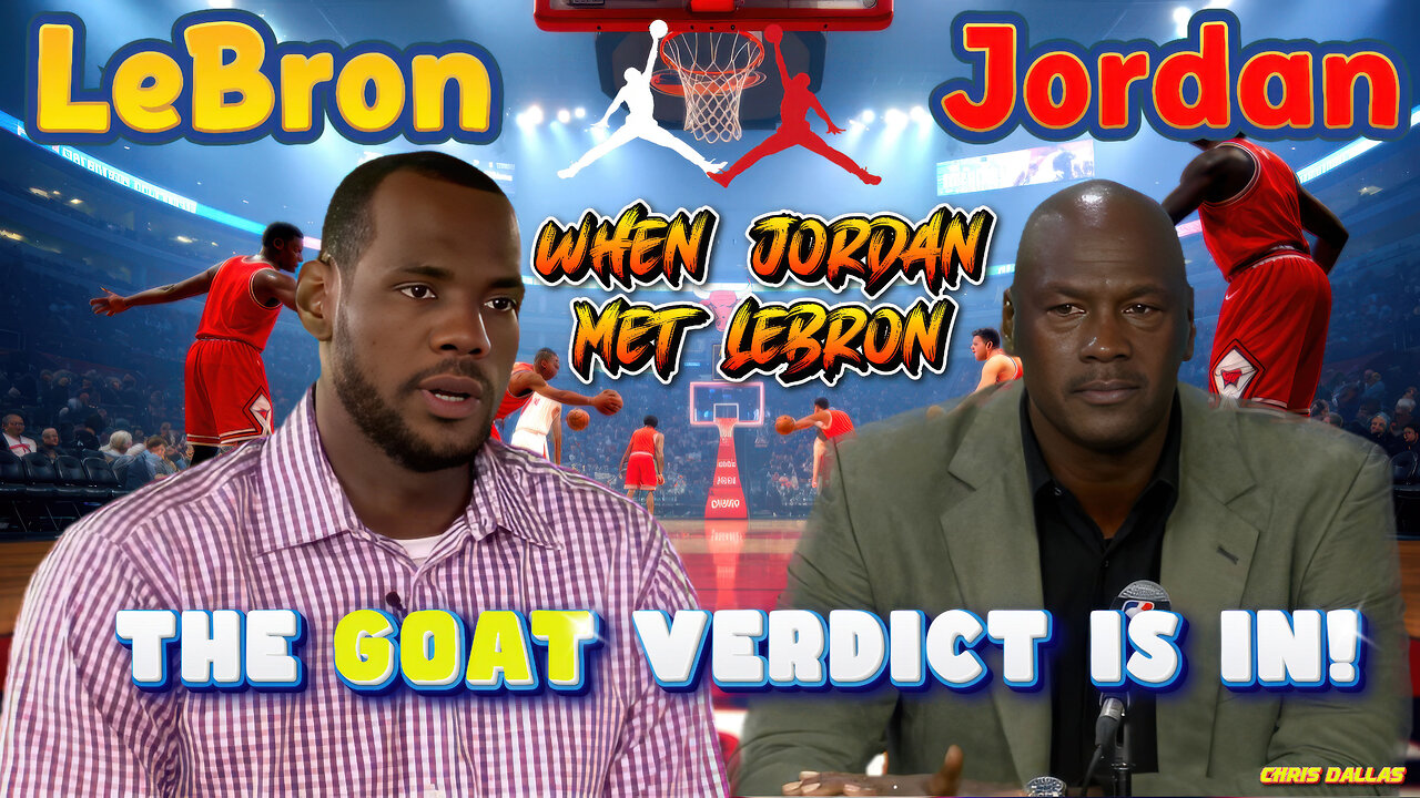 Jordan vs LeBron | GOAT Talk Gets Personal - When Jordan Met LeBron — The GOAT Verdict Is In!