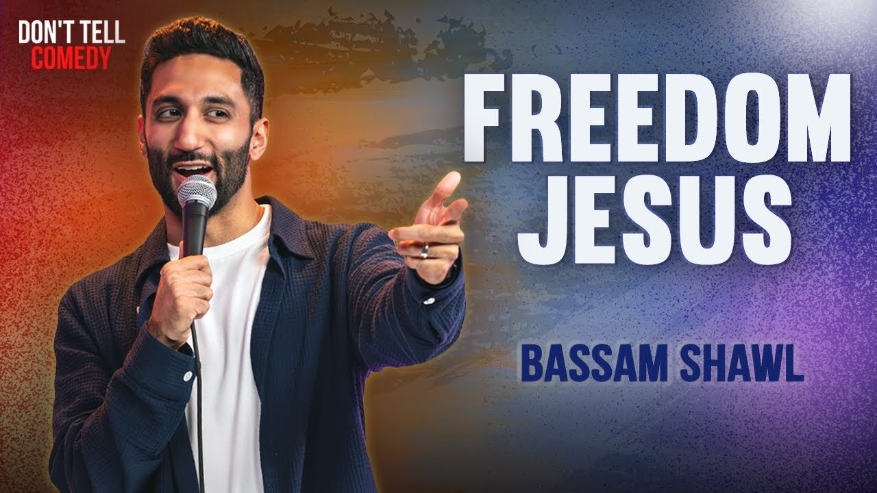 Freedom Jesus | Bassam Shawl | Stand Up Comedy