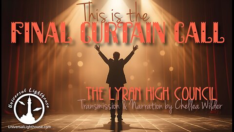 This is the Final Curtain Call ~ The Lyran High Council ~ Chellea Wilder