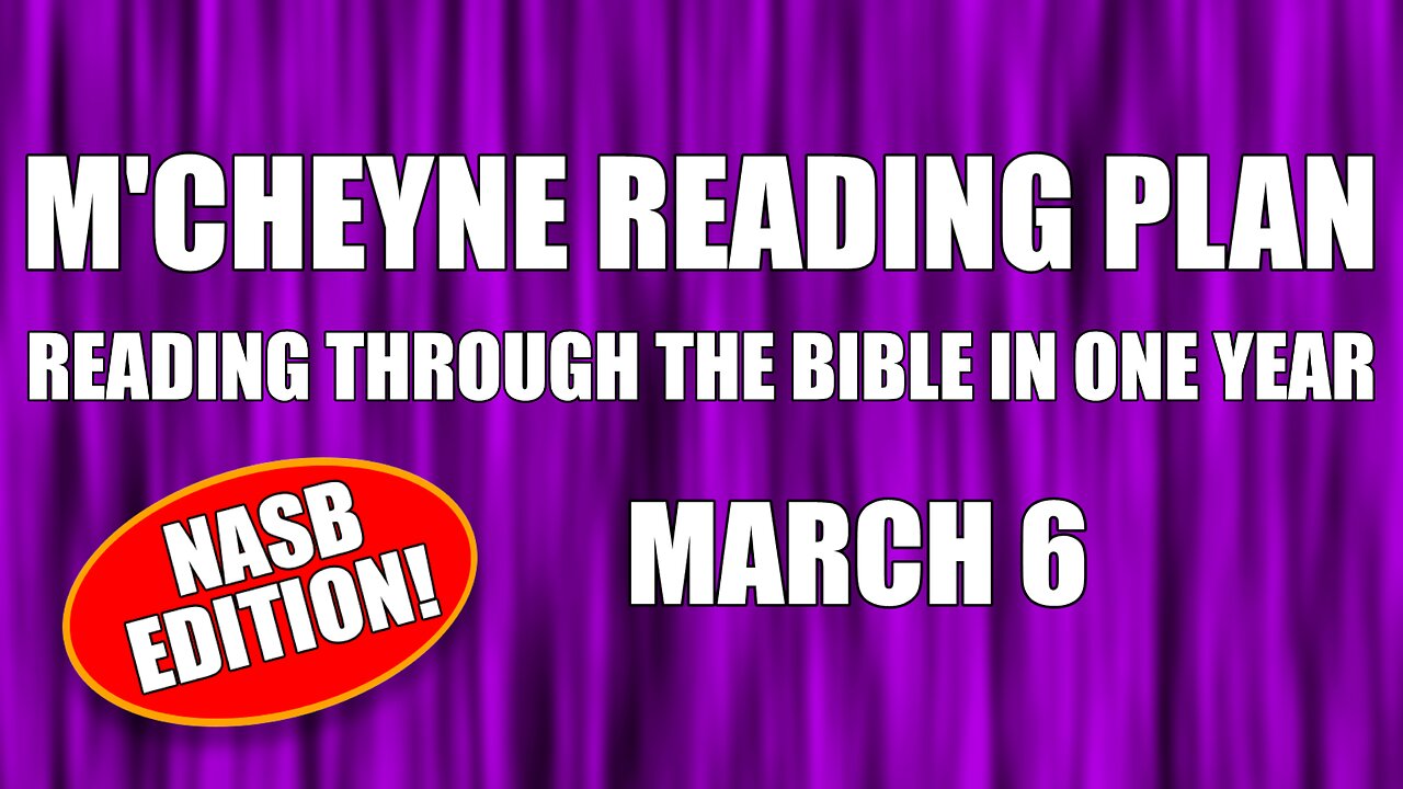 Day 65 - March 6 - Bible in a Year - NASB Edition