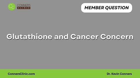 Glutathione and Cancer Concern