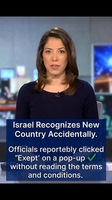 Israel Recognizes New Country Accidentally