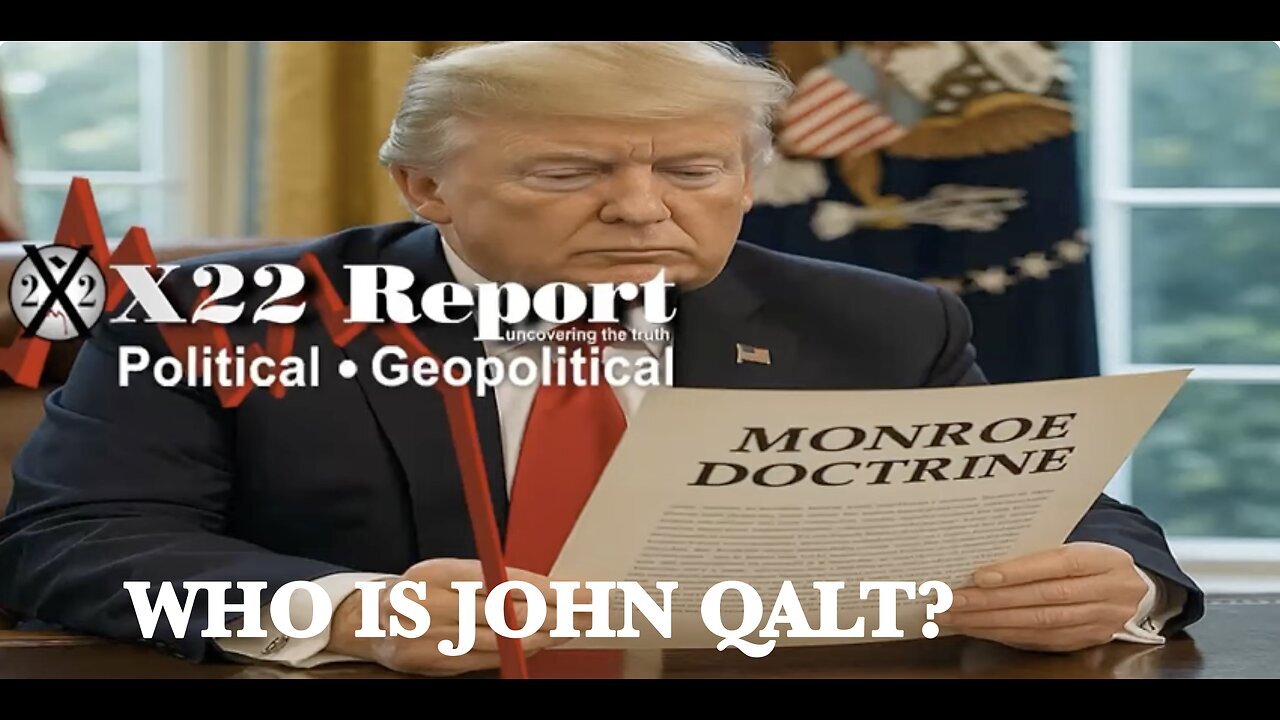 X22-Monroe Doctrine Has Been Resurrected, Countries Are On Notice, End Of The Old Guard