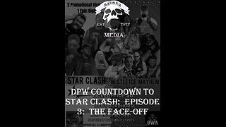 Mayhemtainment: DPW Star Clash Countdown 3 FaceOff