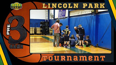 🏀KS Pre Game 3 Basketball, Lincoln Park Tournament