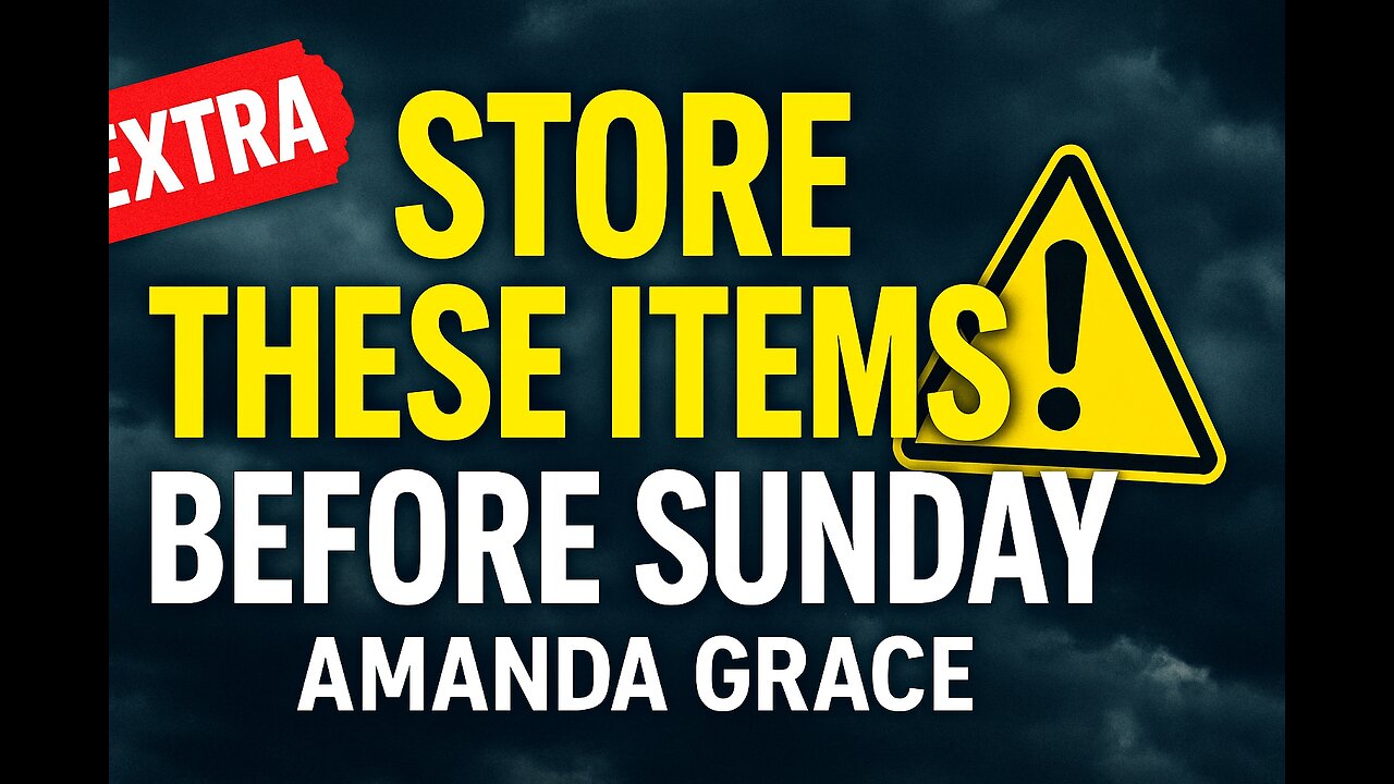 “Before Sunday — Store These Items” | Amanda Grace Prophetic Word #news
