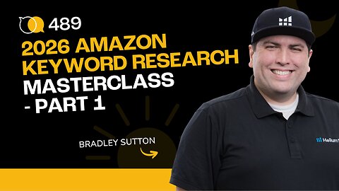 #489 - 2026 Amazon Keyword Research Masterclass - Part 1