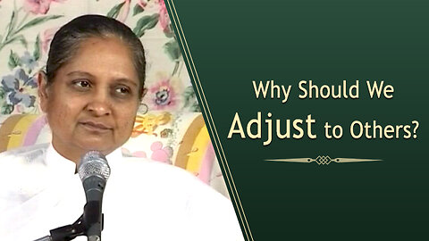 Why Should We Adjust to Others?