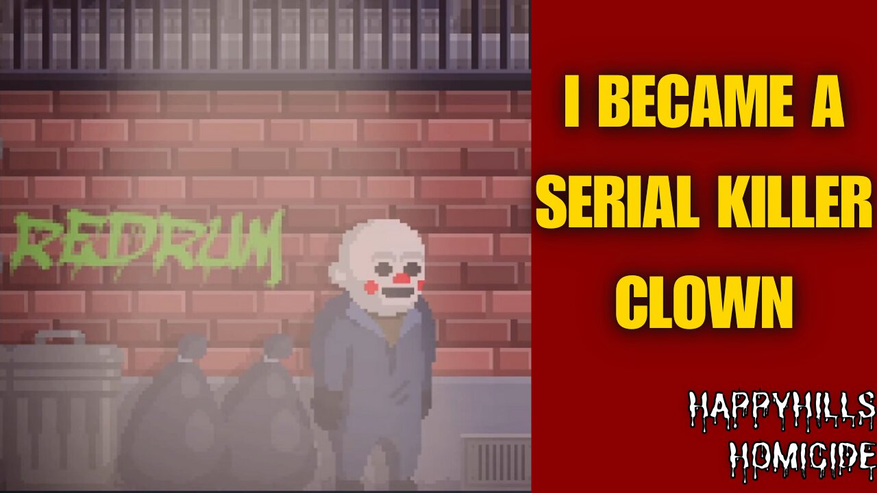 The Happyhills Homicide Full Game | I Became a Serial Killer Clown (Fast-Paced Compilation)