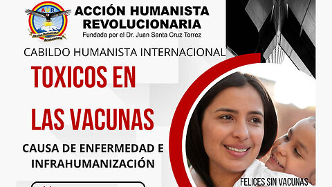 12-10-2025 TÓXICOS EN LAS VACUNAS, CAUSA DE ENFERMEDAD E INFRAHUMANIZACIÓN