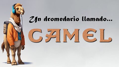 Un dromedario llamado Camel