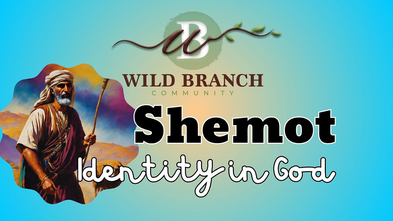 Shemot - Identity in God