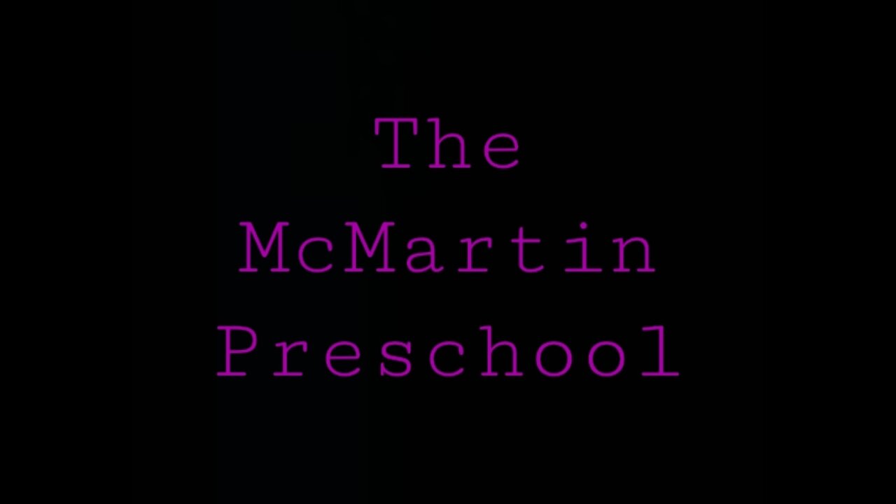 The McMartin Preschool