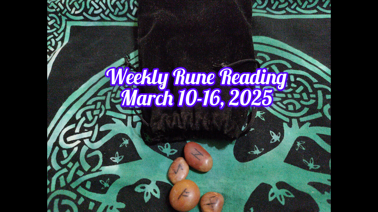 Weekly Rune Reading: March 10 to 16, 2025