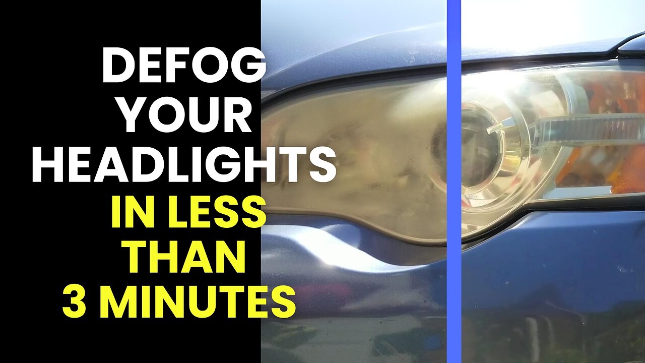 Defog Your Headlights in Less Than 3 Minutes