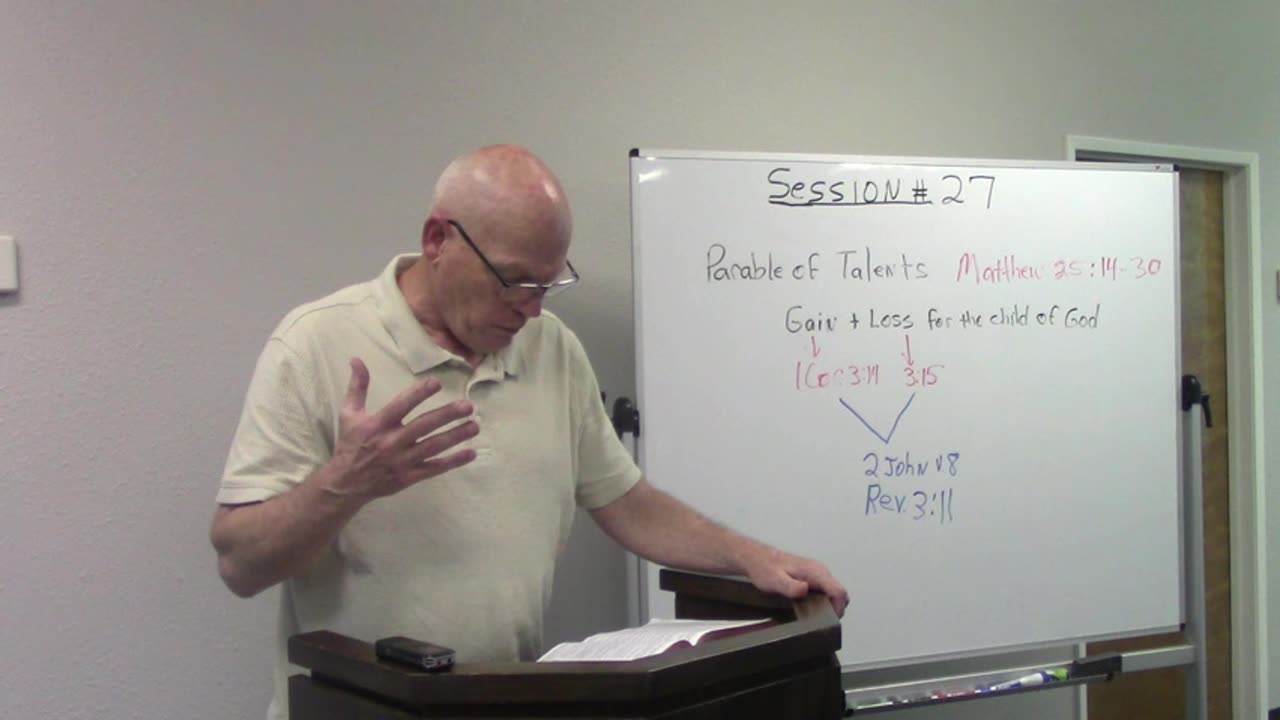 Session 27 End Times/Prophecy - Matthew 25:14-30 Parable of the Talents