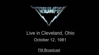 Triumph - Live in Cleveland, Ohio 1981 (FM Broadcast)