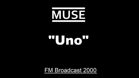 Muse - Uno (Live in Melbourne, Australia March 7, 2000) FM Studio Broadcast