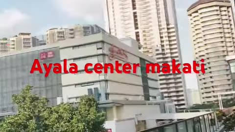 Ayala center makati