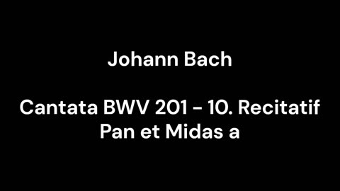 Cantata BWV 201 - 10. Recitatif Pan et Midas a