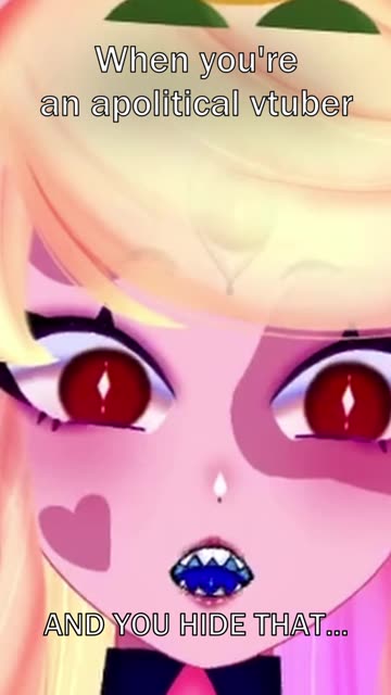 POV You're an apolitical vtuber