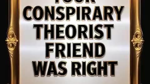 YOUR C0NSPIRACY THE0RIST FRIEND WAS RIGHT 👇