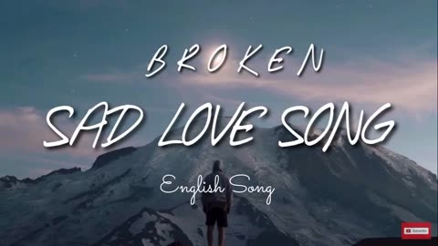 Broken Sad 💔🥀 English Song New English Song