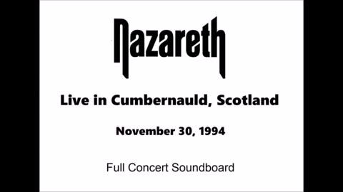Nazareth - Live in Cumbernauld, Scotland 1994 (Soundboard) Unplugged Concert