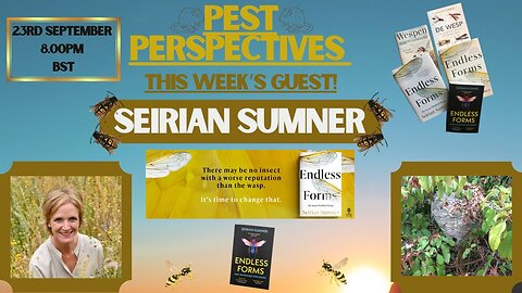 Pest perspectives EP 34 - seirian sumner - Endless Forms: Why We Should Love Wasps