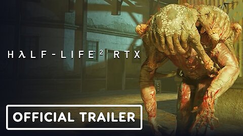 Half-Life 2 RTX - Official Full Ray Tracing and DLSS 4 Announcement Trailer