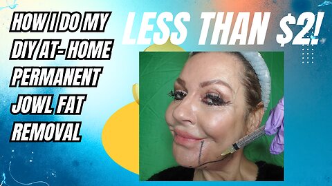 DIY Permanent Jowl Fat Removal for Less than $2!