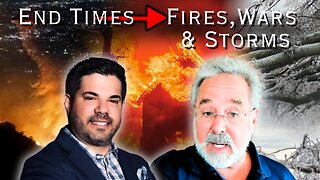 End Times: Fires, Wars, and Storms