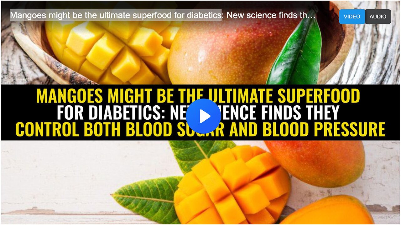 Mangoes might be the ultimate superfood for diabetics: New science finds they control both blood sugar and blood pressure