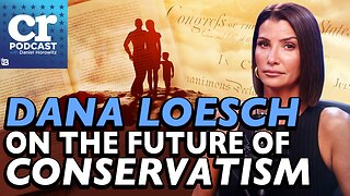 Dana Loesch on the Future of Conservatism