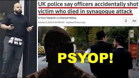 Call: UK Synagogue Stabbing Psyop! Killer Named Jihad Stabs 2...