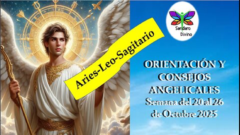 😊 ORIENTACIÓN Y CONSEJOS ANGELICALES 😊 Semana del 20 al 26 de Octubre 2025